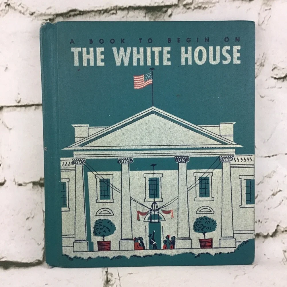Vintage A Book to Begin on The White House Mary Kay Phelan 1962 ExLib